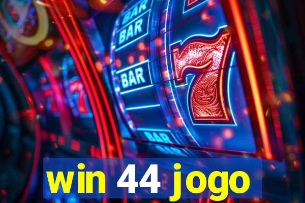 win 44 jogo